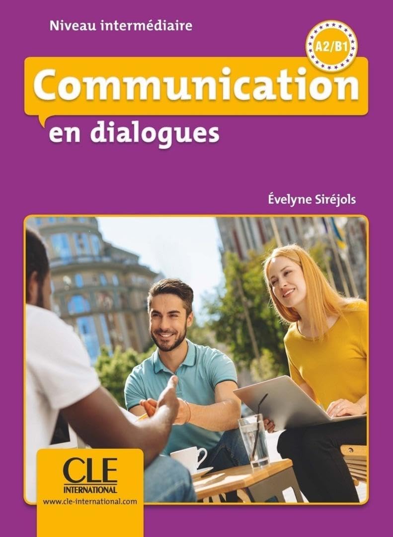 Communication en dialogues: Niveau intermédiaire (Nouvelle Édition 2018) (+ CDA)