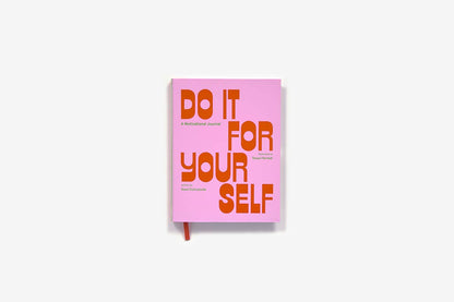 Do It for Yourself: A Motivational Journal