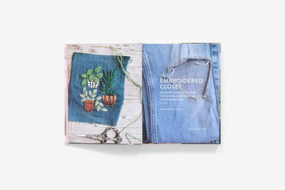 The Embroidered Closet: Modern Hand-Stitching for Upgrading and Upcycling Your Wardrobe