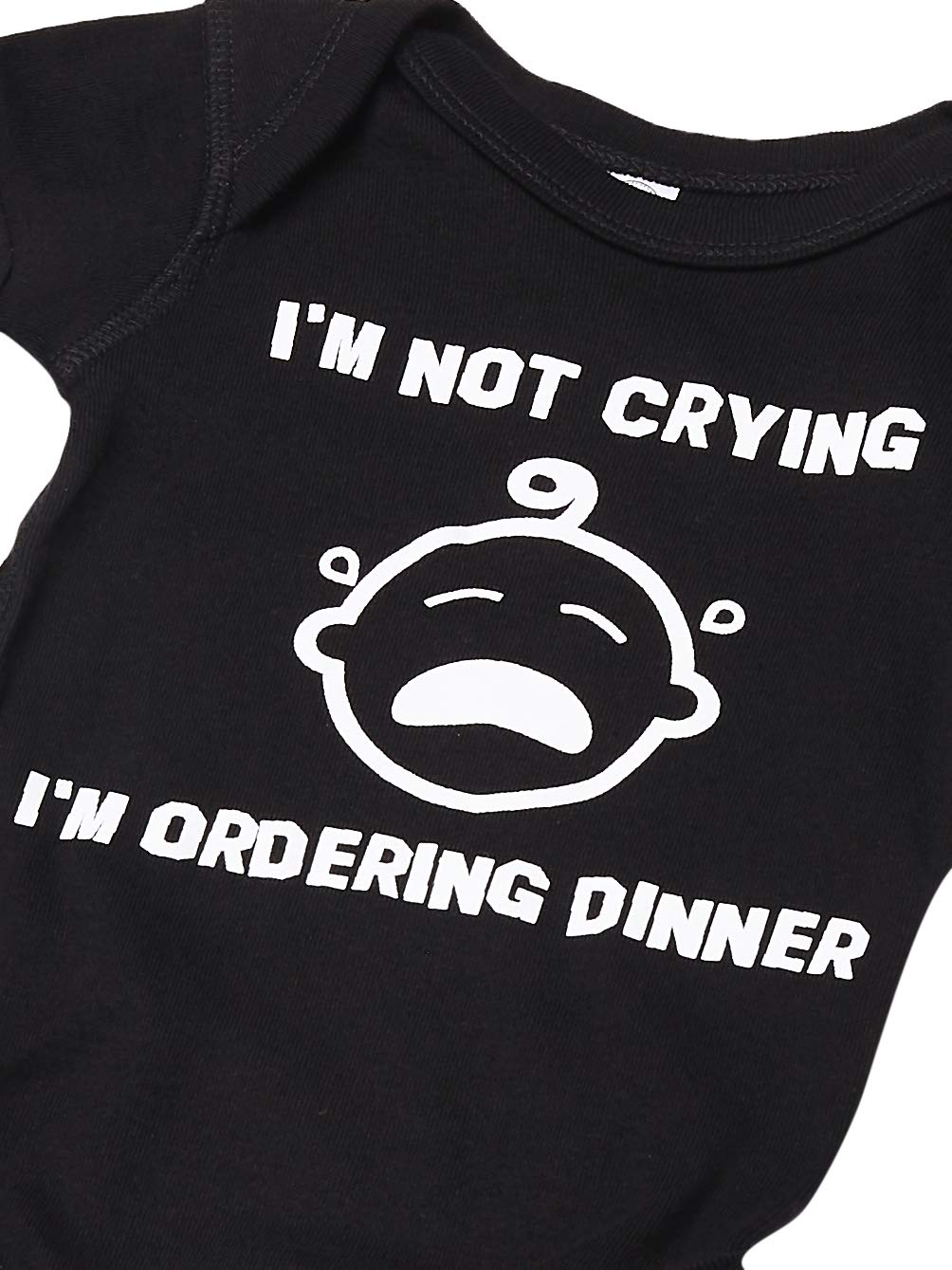 I'm Not Crying I'm Ordering Dinner Funny Baby Girl Boy Unisex One Piece Infant Novelty Bodysuit | Black | 3-6 Months