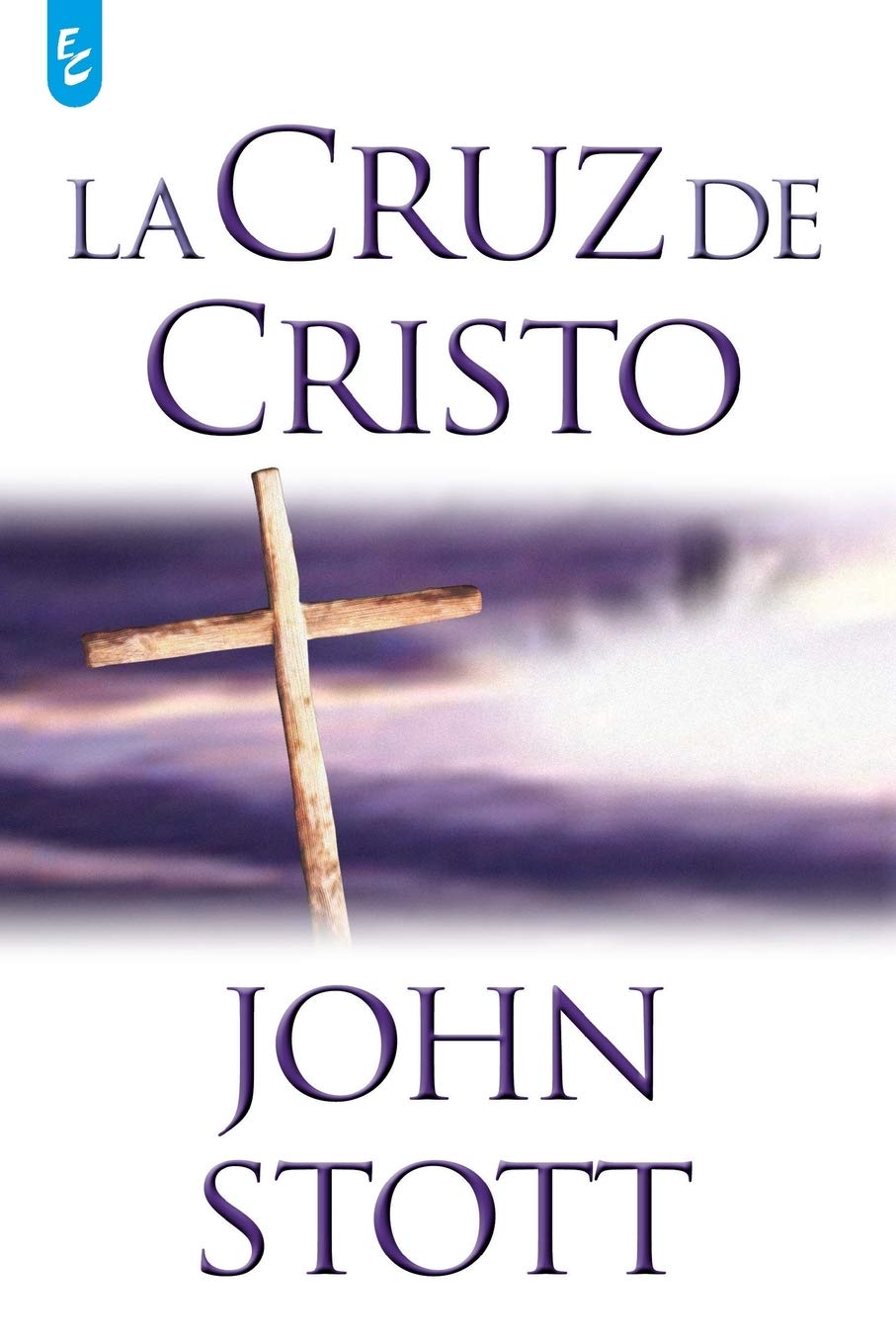 La cruz de Cristo (Spanish Edition)