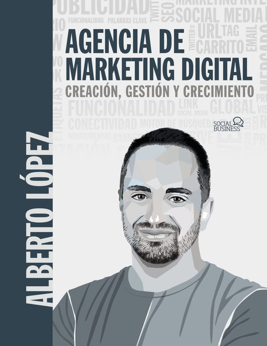 Agencia de marketing digital: Creación, gestión y crecimiento