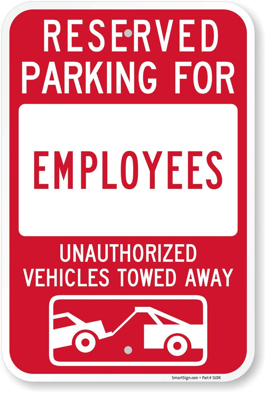SmartSign - Cartel de estacionamiento reservado para empleados, vehículos no autorizados remolcados, aluminio de 12 x 18 pulgadas