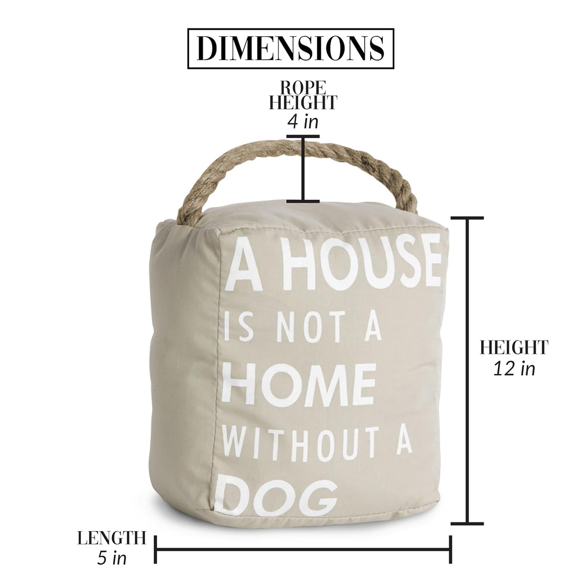 Pavilion - Tapón para puerta abierta de 5 x 6 pulgadas, color café con texto "A House is not a Home Without a Dog"