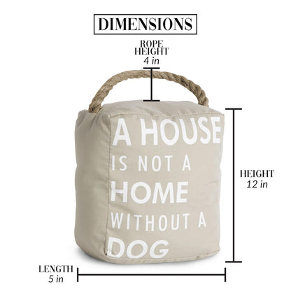 Pavilion - Tapón para puerta abierta de 5 x 6 pulgadas, color café con texto "A House is not a Home Without a Dog"