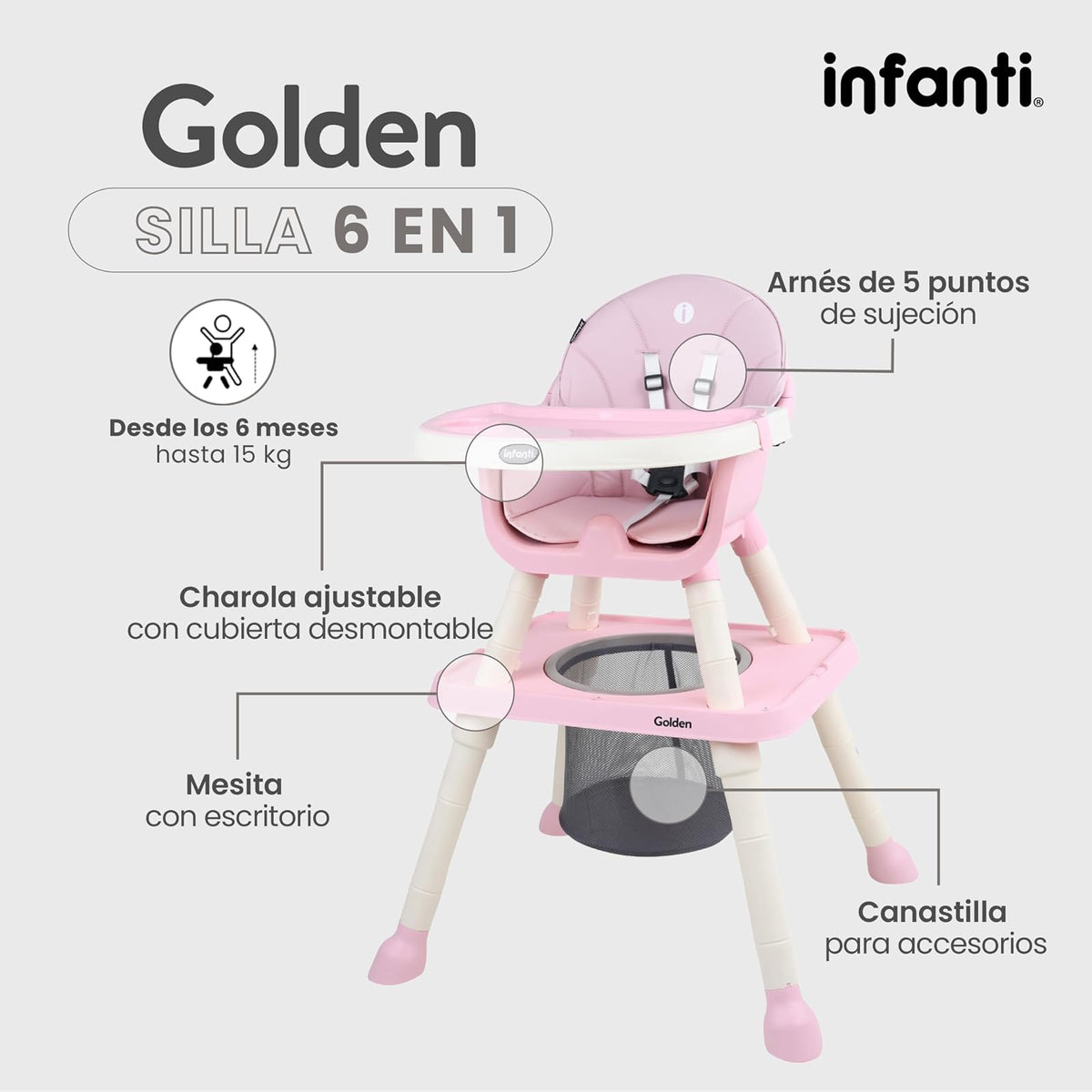INFANTI | Silla Alta GOLDEN 6 en 1 | Bandeja Desmontable | Mesa Interactiva | Canasta para Accesorios | 6-36 Meses o Hasta 15 kg | Color Rosa