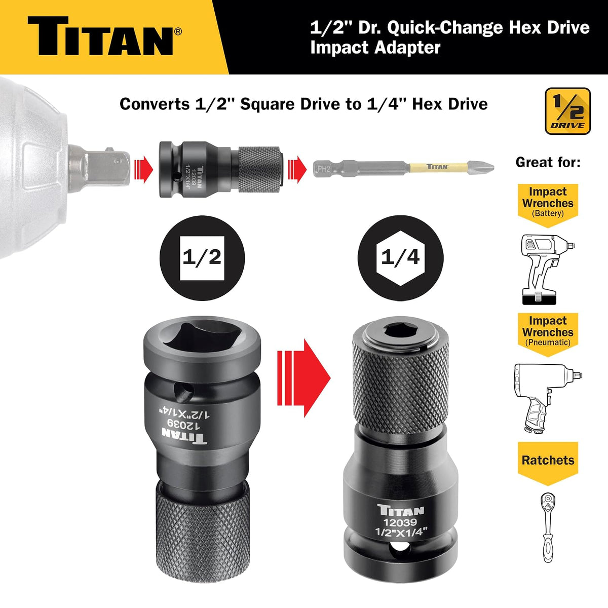 Titan 12039 Adaptador de cambio rápido de unidad hexagonal de 1/2 pulgada a 1/4 pulgadas