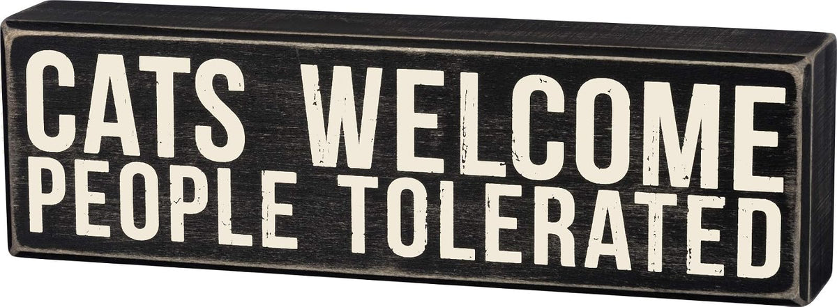 Primitives by Kathy Classic Box Sign, Cats Welcome-People Tolerated