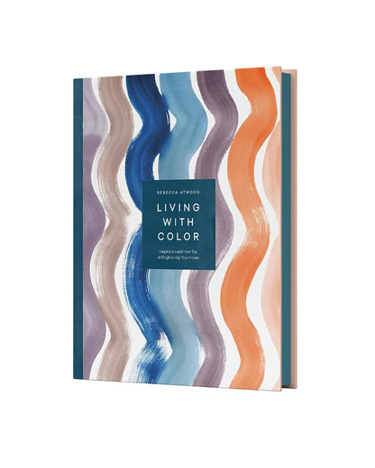 Living with Color: Inspiration and How-Tos to Brighten Up Your Home