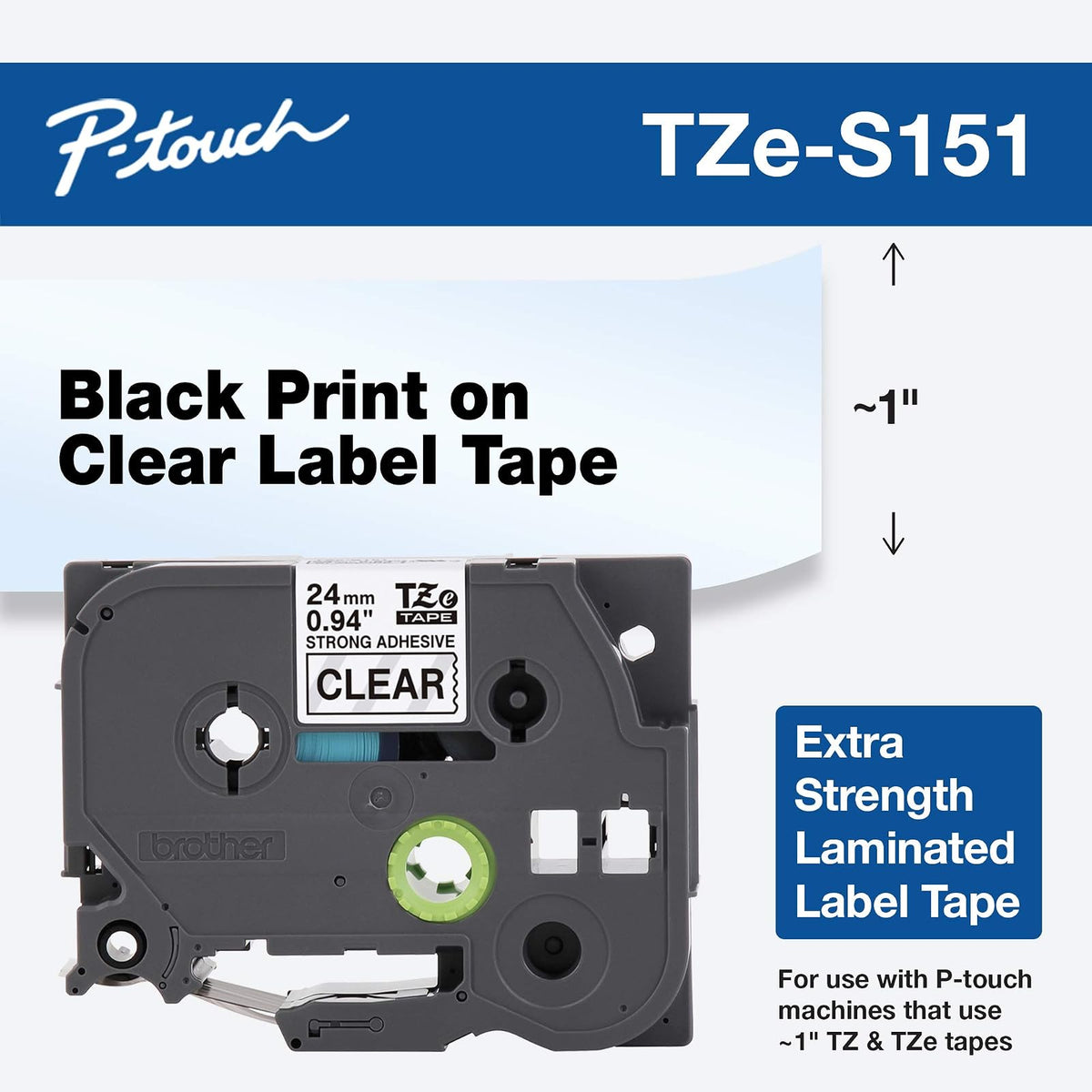 Brother Cinta Laminada Extra Adhesiva TZe-S151 para Etiquetas Duraderas | Texto Negro sobre Transparente, Alta Resistencia, Compatible con Rotuladoras P-Touch, 24 mm x 8 m, P-Touch