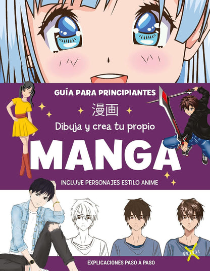 Libro Dibuja Y Crea Tu Propio Manga - Guia Para Principiantes - Tapa Blanda En Español