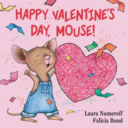Happy Valentine's Day, Mouse!: A Lovely Valentine's Day Book for Kids (Ages 4-8)