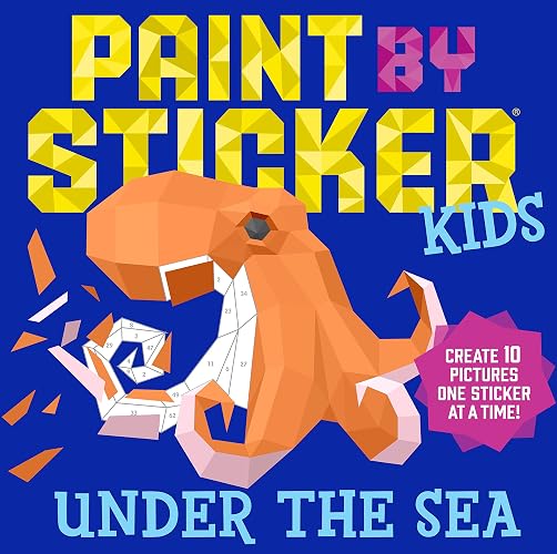 Paint by Sticker Kids (Official): Under the Sea: Create 10 Pictures One Sticker at a Time!