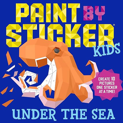 Paint by Sticker Kids (Official): Under the Sea: Create 10 Pictures One Sticker at a Time!