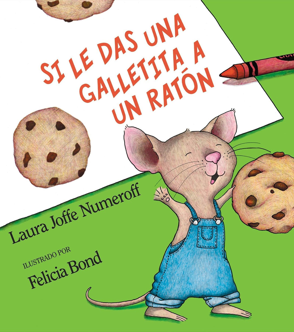 Si le das una galletita a un ratón: If You Give a Mouse a Cookie (Spanish edition)