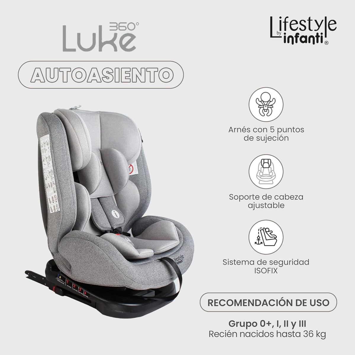 INFANTI | Asiento para Bebe Carro LUKE 360° Lifestyle | Autoasientos Grupo 0+, 1, 2 y 3 | Con Sistema ISOFIX | 4 Reclinaciones | Protección Bebé y Soportes Seguros | Color Gris