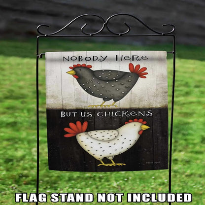 Toland Home Garden Nobody Here But Us Chickens 12.5 x 18 Inch Decorative Funny Farm Barnyard Animal Garden Flag