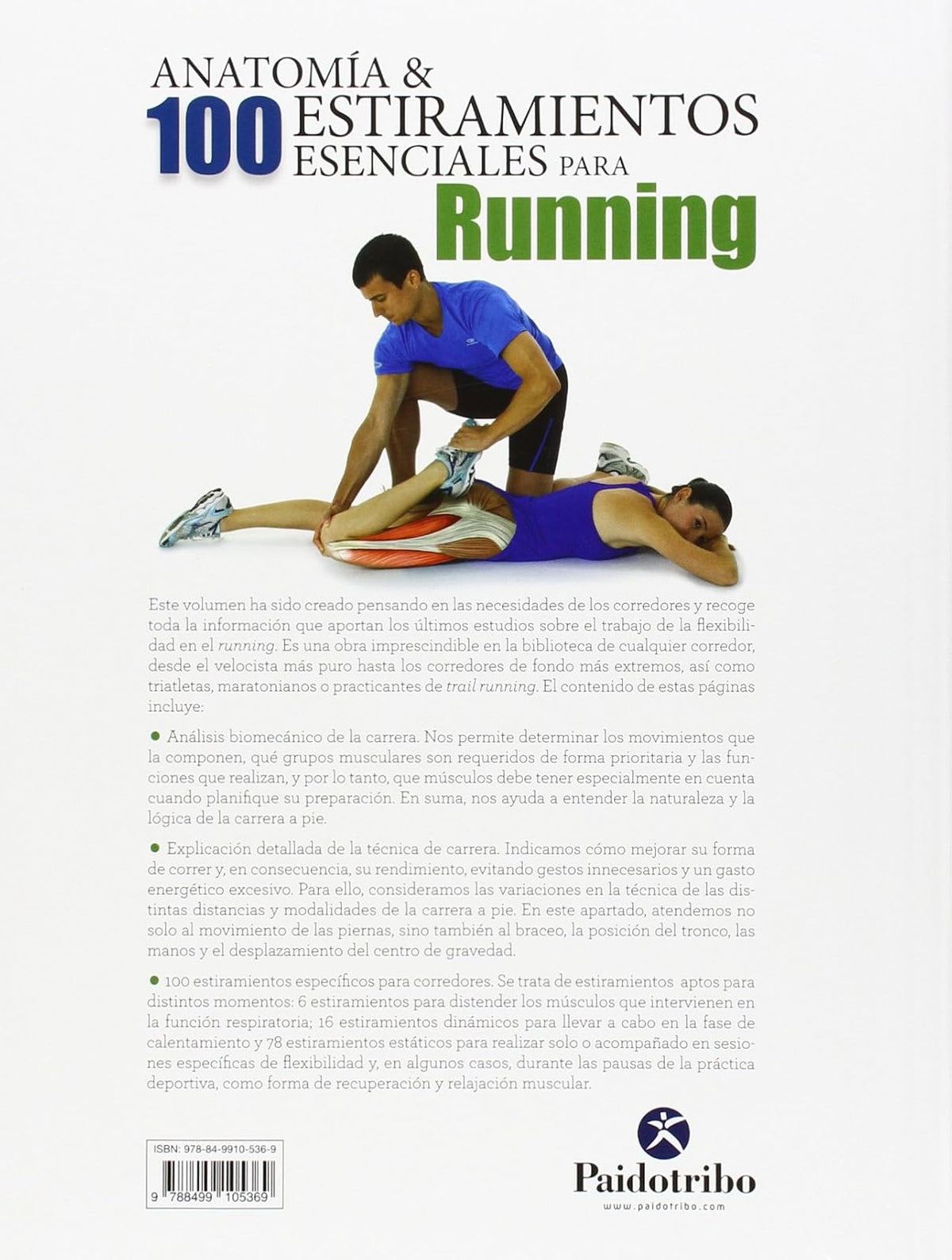 Anatomía y 100 estiramientos para running: Fundamentos, técnicas, tablas de series, precauciones, consejos y rutinas