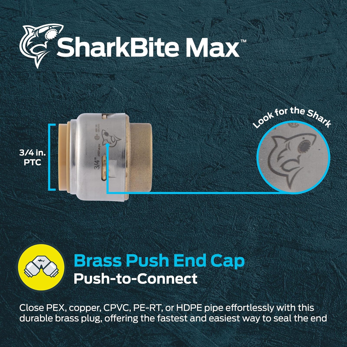 SharkBite Max - Tapa de empuje de 3/4 pulgadas, ajuste de fontanería de latón a presión para conectar, tubería PEX, cobre, CPVC, PE-RT, HDPE, UR518A