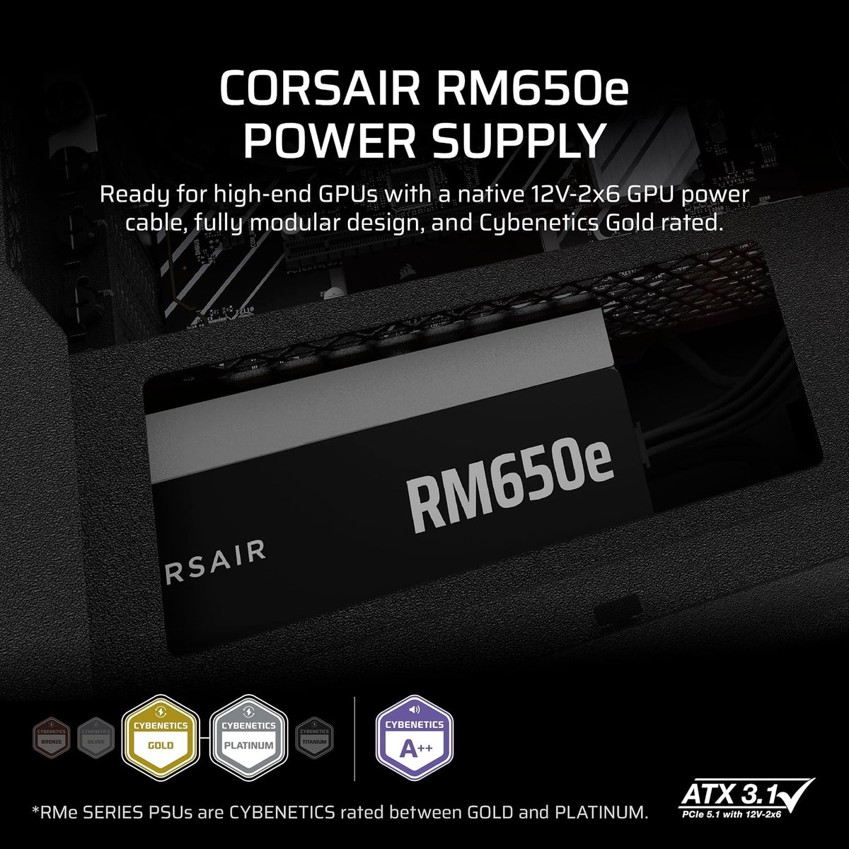 Corsair RM650e (2025) Fuente de alimentación ATX Totalmente Modular de bajo Ruido con Cable de 12 V-2 x 6 – Cumple con ATX 3.1 y PCIe 5.1, Cybenetics Gold Efficience, Condensadores con clasificación
