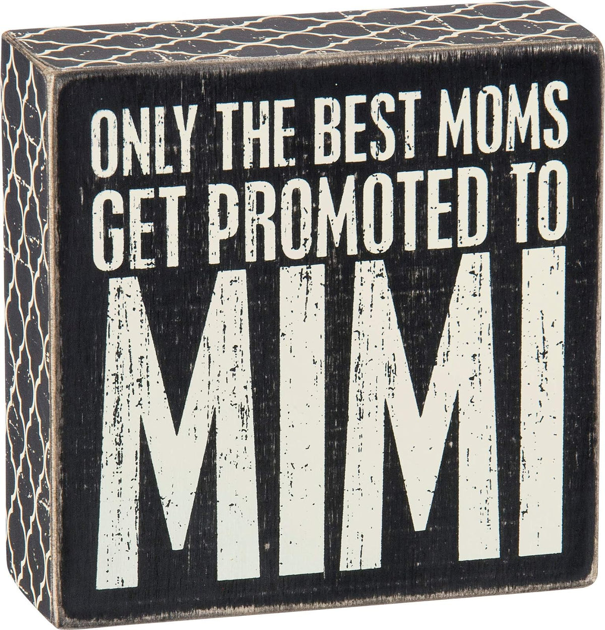 Primitives de Kathy, Solo Las Mejores mamás Son promocionadas a Mimi Box Sign